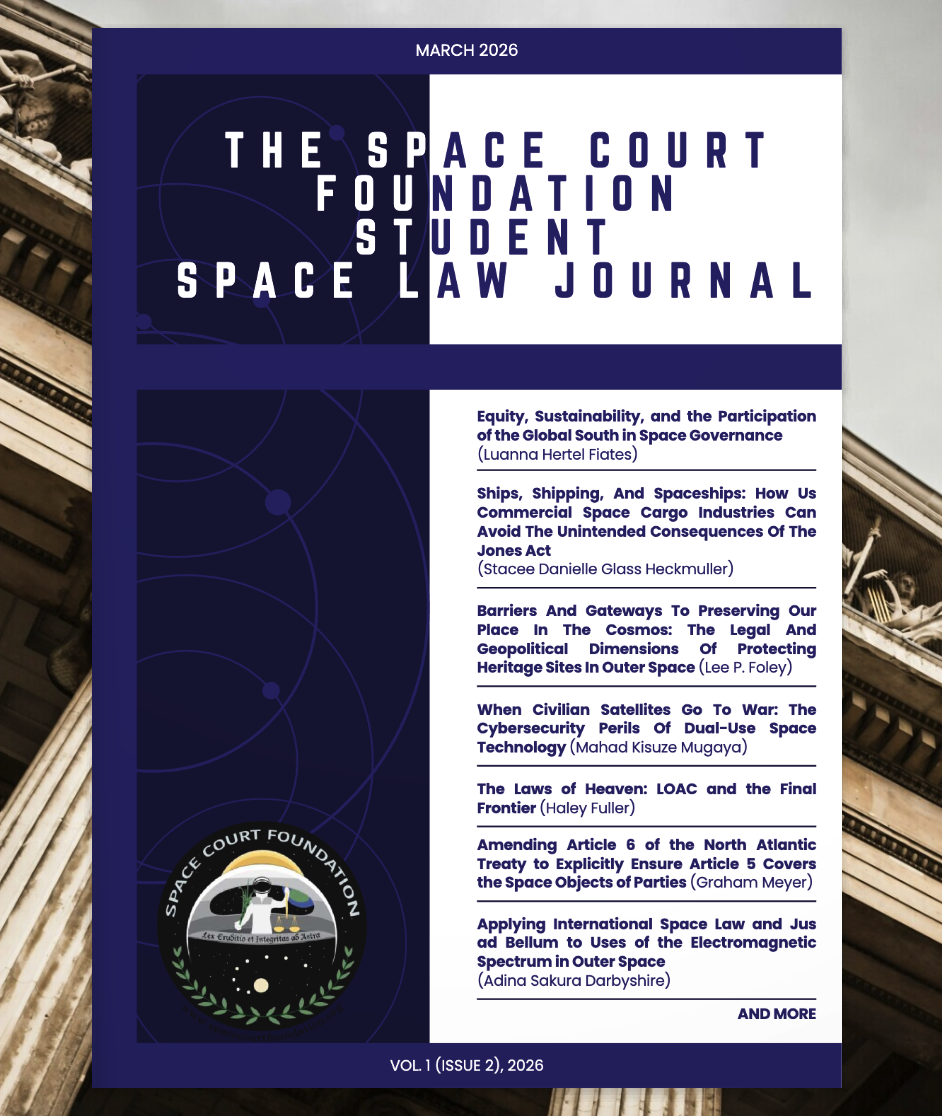 					View Vol. 2 No. 1 (2026): Space Court Foundation Student Space Law Journal April 2026
				